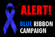 Blue Ribbon Campaign ALERT!
